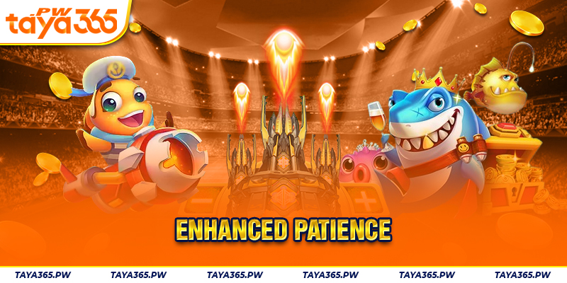 Enhanced patience