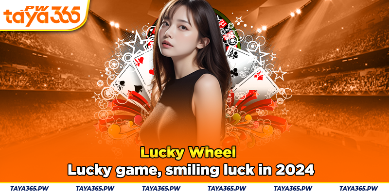 Lucky Wheel - Lucky game, smiling luck in 2024